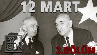 12 Mart Belgeseli 3. Bölüm | İsyan | 32.Gün Arşivi