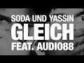soda und Yassin - Gleich feat. Audio88 (&quot;KREISECK&quot; ALBUM)