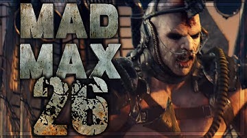 Mad Max Walkthrough Part 26 | Final Boss/Ending | No Commentary Gameplay