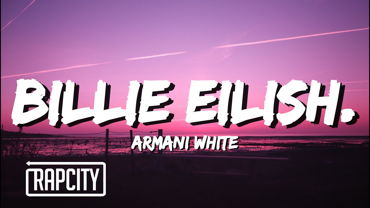 BILLIE EILISH - Armani White 👌🏽🔥🙏🏽💙🖤#billieeilish