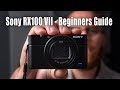 Sony RX100 VII Tutorial - Beginners Guide, Set-Up, How-to Use the Camera, Menus, and More...