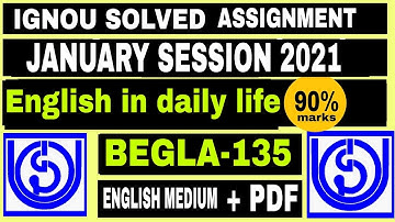 BEGLA135 Solved assignment January session 2021 || English in daily life || begla135 Solved ||