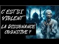 Cest si violent la dissonance cognitive 