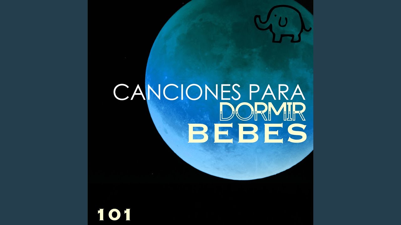 canciones de cuna youtube canci 243 n de cuna para bebes youtube canciones de cuna youtube canci 243 n de cuna para bebes youtube
