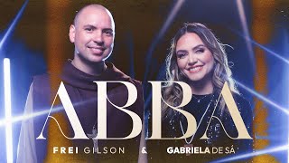 Abba - Gabriela de Sá e Frei Gilson (Clipe Oficial)