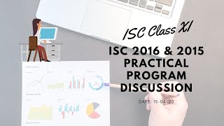 ISC Class XI: ISC 2016, 2015 QP Practical Solution [Bengali]