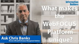 What Makes the WebFOCUS Platform Unique?