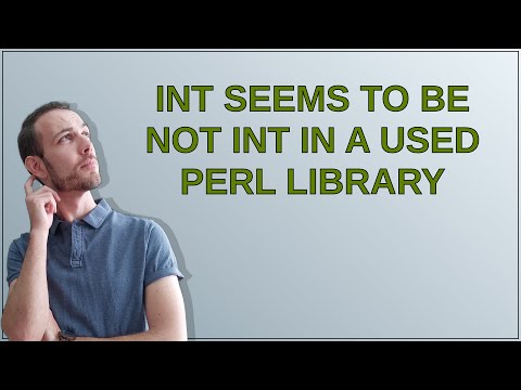 Unix: int seems to be not int in a used perl library