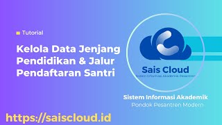 Sistem Informasi Akademik Pesantren Sais Cloud - Jenjang Pendidikan & Jalur Pendaftaran - Admin