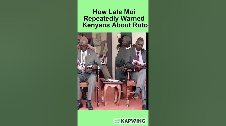 How Late Moi Repeatedly Warned Kenya About Ruto
