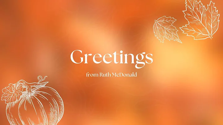 Greetings from Ruth McDonald