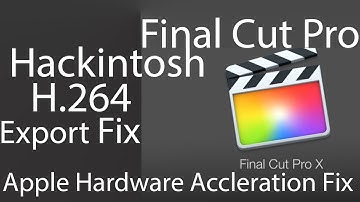 Hackintosh H.264 Export Fix | Enable Intel Quick Sync | Final Cut Pro | RX 500 400 & VEGA 56 64