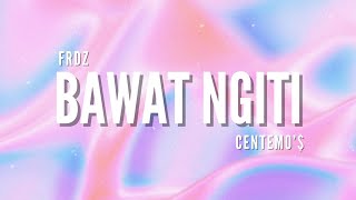 FRDZ X Centemo'$ - Bawat Ngiti (Official Lyric Video)