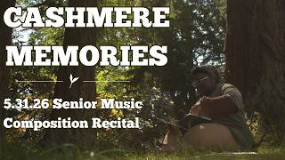Cashmere Memories - 2026 Senior Composition Recital