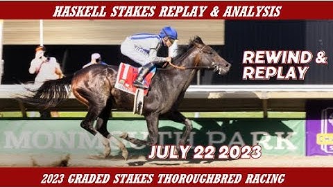 2023 Haskell Stakes Rewind: Replay & Analysis