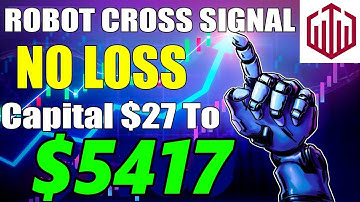 I Turned $27 into $5417 with This ROBOT CROSS SIGNAL Strategy