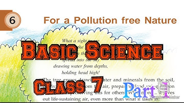 7 Std  For a pollution free nature Basic Science Unit 6 Part 1