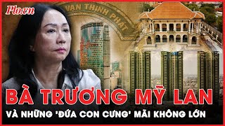 Bà Trương Mỹ Lan và những ‘đứa con cưng nuôi mãi không lớn’ của Vạn Thịnh Phát | Tin nhanh