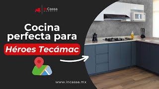 Cocina para casas de los Héroes Tecámac | InCassa Muebles