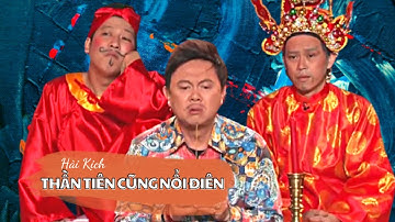 Cười tẹt ga với sự góp mặt của Hoài Linh, Chí Tài, Trường Giang - Hài Kịch THẦN TIÊN CŨNG NỔI ĐIÊN
