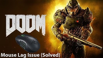 Doom 2016 Mouse Lag Issue (Fixed)