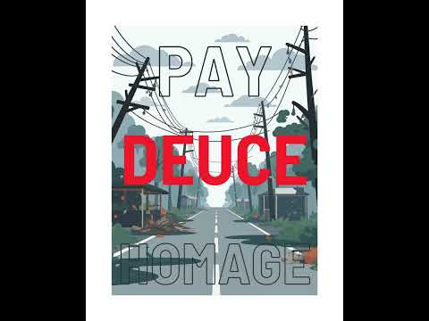 DEUCE MAN-GOTTA PAY HOMAGE