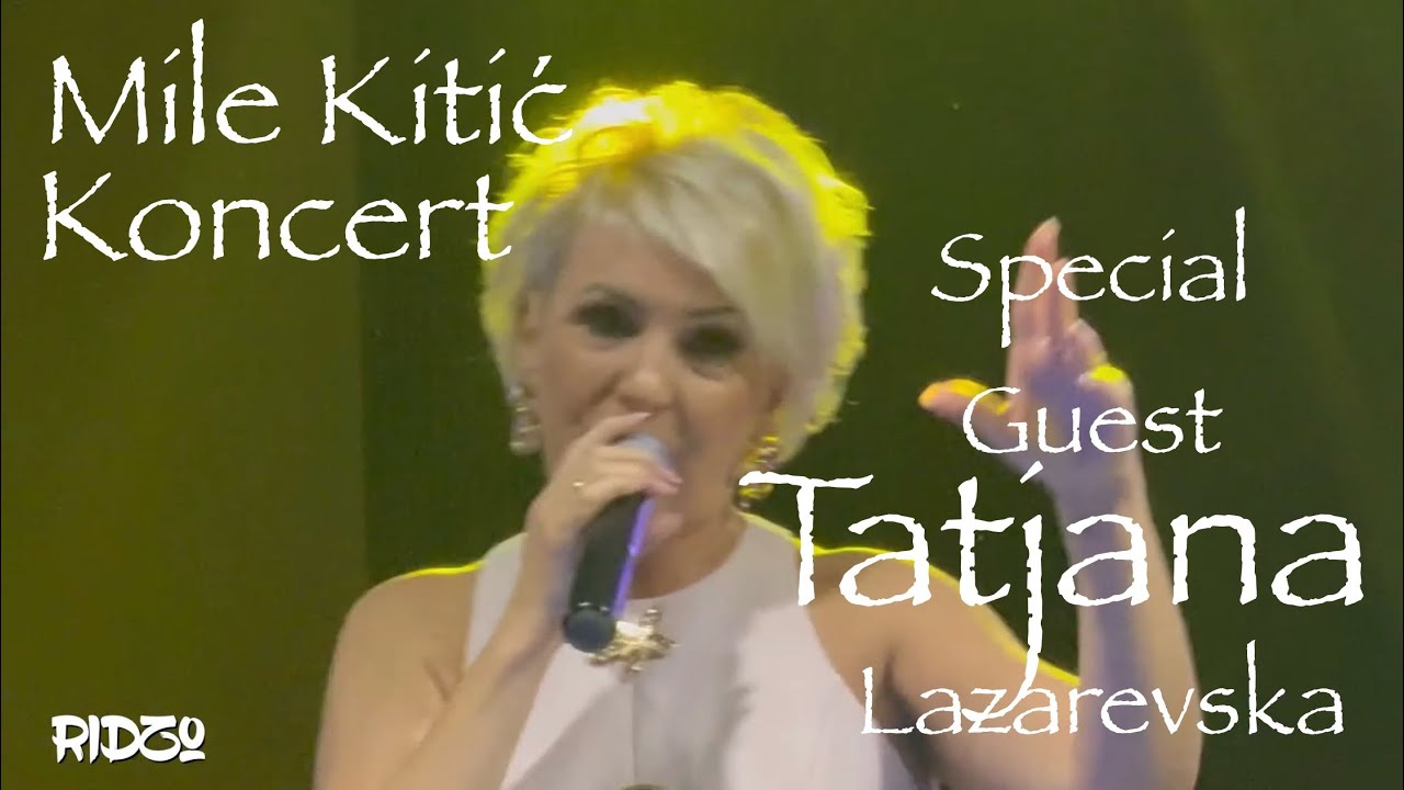 Tatjana Lazarevska special guest Mile Kitic Concert Melbourne . Serbian - Macedonian Songs.