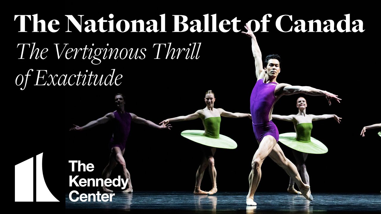 The National Ballet of Canada "The Vertiginous Thrill of Exactitude