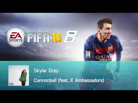 Skylar Grey Cannonball Feat X Ambassadors FIFA 16 Soundtrack 