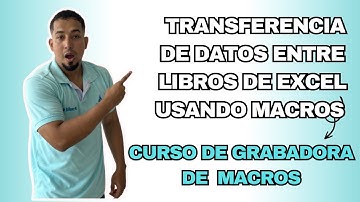 Transferencia de Datos entre Libros de Excel Usando Macros Excel Tutorial Cap 40 #sepamosexcel