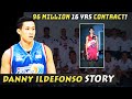 THE DANNY ILDEFONSO STORY | Ang Nasayang Na 96 Million 16-Years Contract