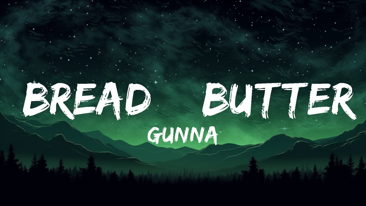 Gunna bread & butter (Lyrics) 30mins with Chilling music YouTube