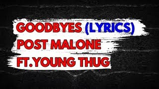 Post Malone - Goodbyes Lyrics | ft. Young Thug