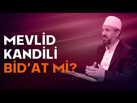 Mevlid Kandili Bid'at mi?