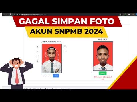 GAGAL SIMPAN PAS FOTO AKUN SNPMB SISWA 2024
