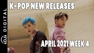 K-Pop New Releases - April 2021 Week 4 - K-Pop ICYMI