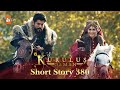 Kurulus Osman Urdu Short Story 380 I Season 6 Start End
