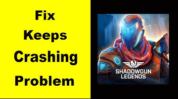 Fix Shadowgun Legends App Keeps Crashing | Fix Shadowgun Legends App Keeps Freezing | PSA 24