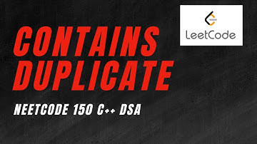 Contains Duplicate | Neetcode 150 Series | Problem 1 | DSA with C++