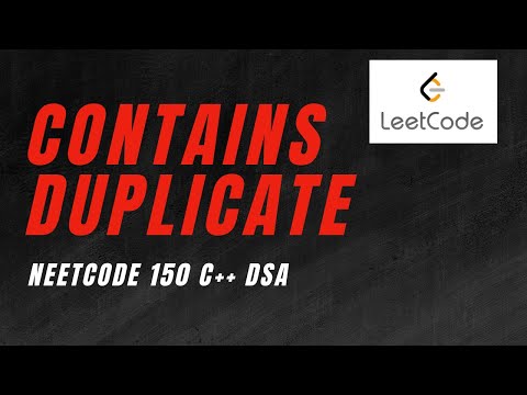 Contains Duplicate | Neetcode 150 Series | Problem 1 | DSA with C++