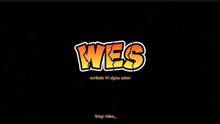 Download Lagu Lirik - WES - NORTHSLE Ft ALYAA SEKAR MP3