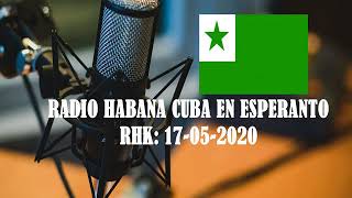 Radio Habana Cuba en Esperanto, 17-05-2020, Radio Havano Kubo en Esperanto, #NoticiasEsperantoEnCuba