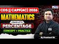 CDS | CAPF AC 2026 Mathematics Complete Percentage Concept + Practice | by Prashant Sharma Sir