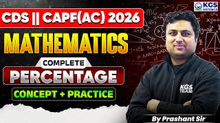 CDS | CAPF AC 2026 Mathematics Complete Percentage Concept + Practice | by Prashant Sharma Sir