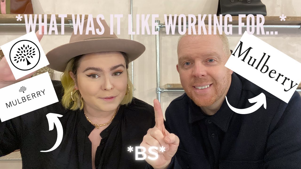 WHAT WAS IT LIKE WORKING FOR MULBERRY | WORKING FOR A LUXURY FASHION BRAND | MULBERRY ENGLAND