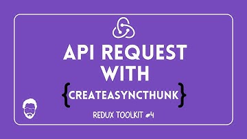createAsyncThunk ile API İsteği | Redux Toolkit