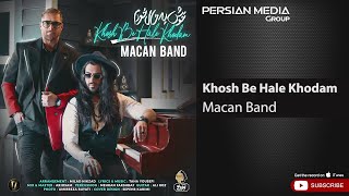 Macan Band - Khosh Be Hale Khodam ( ماکان بند - خوش به حال خودم )