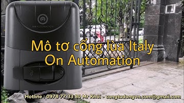 Mô tơ cổng lùa On Automation sản xuất tại italy