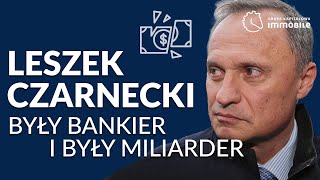 Leszek Czarnecki - jak stracił bankowe imperium?