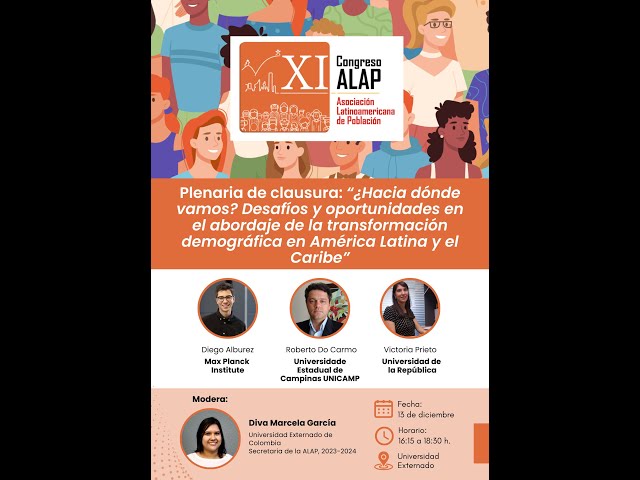Plenaria de Clausura del XI Congreso ALAP: ¿Hacia dónde vamos? Desafíos y oportunidades en el abordaje de la transformación demográfica en América Latina y el Caribe
